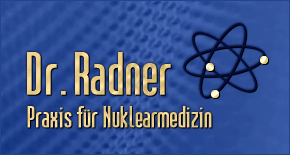Dr. Radner - Praxis für Nuklearmedizin